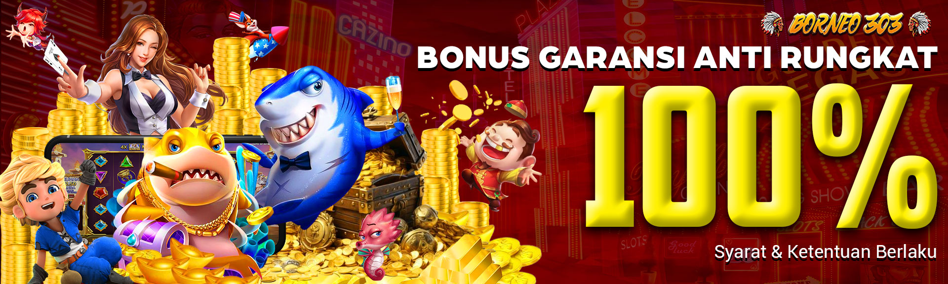 BONUS GARANSI RUNGKAT 100%